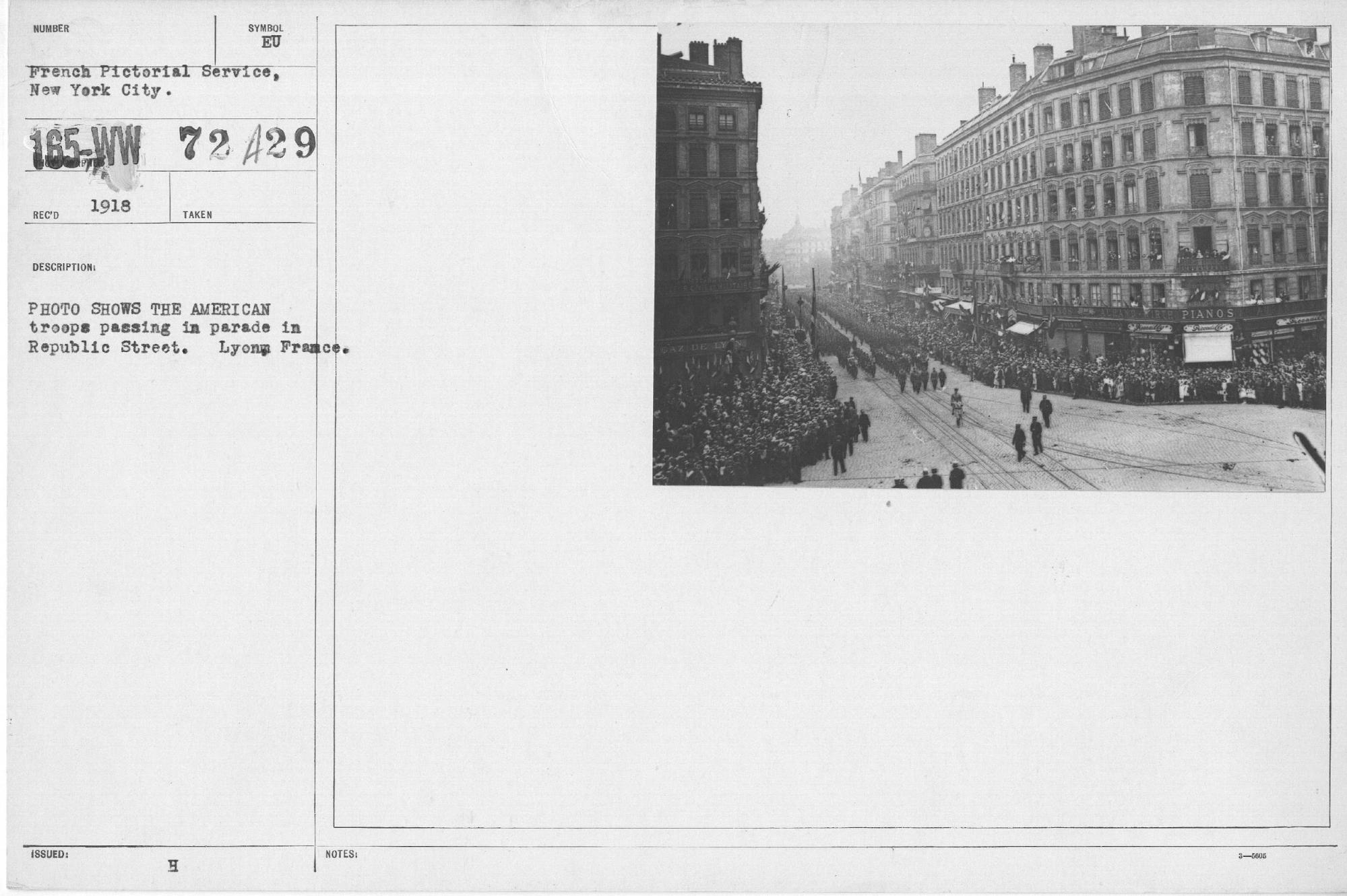 Ceremonies - Bastille Day, 1918 - Photo shows the American troops passing in parade in Republic Street. Lyon, France